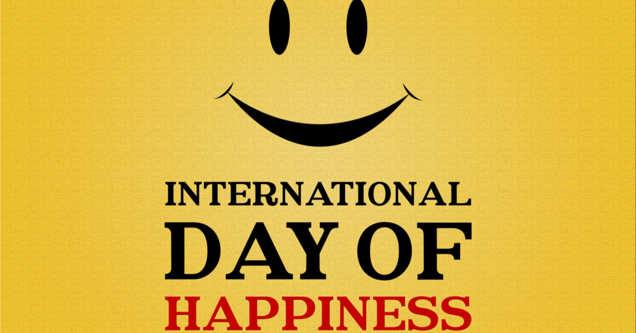 International Day of Happiness International Day of Happiness
